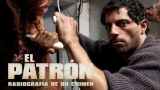 El patrón, radiografía de un crimen